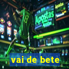 vai de bete